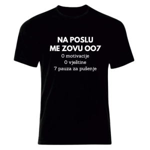 na poslu me zovu 007 meme majica